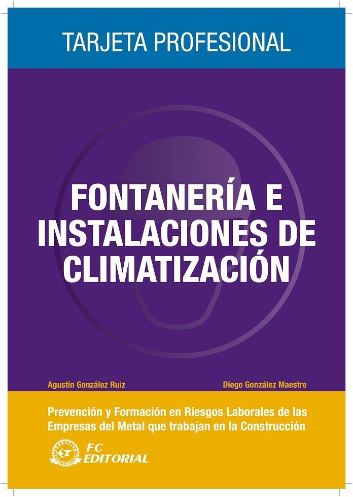 FONTANERÍA E INSTALACIONES DE CLIMATIZACIÓN  | 9788492735211 | GONZÁLEZ RUIZ, AGUSTÍN /  GONZÁLEZ MAESTRE, DIEGO | Llibreria La Gralla | Llibreria online de Granollers