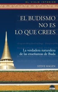 BUDISMO NO ES LO QUE CREES, EL | 9788497542678 | HAGEN, STEVE | Llibreria La Gralla | Llibreria online de Granollers