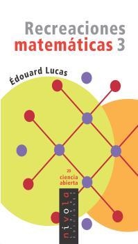 RECREACIONES MATEMATICAS 3 | 9788496566644 | LUCAS, EDOUARD | Llibreria La Gralla | Llibreria online de Granollers