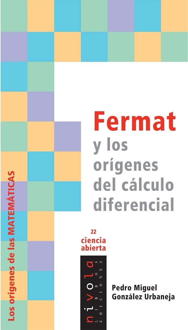 FERMAT Y LOS ORIGENES DEL CALCULO DIFERENCIAL | 9788496566798 | MIGUEL, PEDRO / URBANEJA, GONZALEZ | Llibreria La Gralla | Llibreria online de Granollers