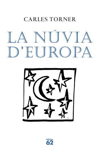 NUVIA D'EUROPA, LA (POESIA, 130) | 9788429761443 | TORNER, CARLES | Llibreria La Gralla | Librería online de Granollers