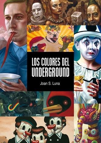 COLORES DEL UNDERGROUND, LOS | 9788492769278 | LUNA, JOAN S. | Llibreria La Gralla | Llibreria online de Granollers