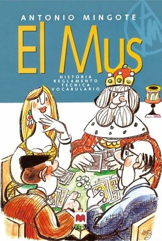 MUS, EL. HISTORIA REGLAMENTO TECNICA VOCABULARIO | 9788496748583 | MINGOTE, ANTONIO | Llibreria La Gralla | Llibreria online de Granollers