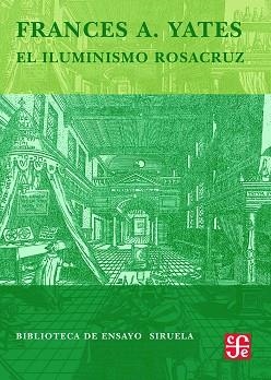 ILUMINISMO ROSACRUZ, EL | 9788498411676 | YATES, FRANCES A. | Llibreria La Gralla | Librería online de Granollers