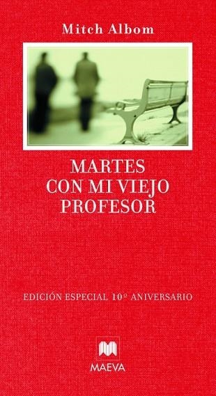 MARTES CON MI VIEJO PROFESOR (EDICION ESPECIAL 10 ANIVERSARI | 9788496748729 | ALBOM, MITCH | Llibreria La Gralla | Llibreria online de Granollers