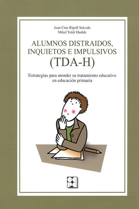 ALUMNOS DISTRAIDOS INQUIETOS  E IMPULSIVOS ( TDH-A ) | 9788478697137 | DE RIPOLL, JUAN CRUZ; YOLDI, MIKEL | Llibreria La Gralla | Llibreria online de Granollers