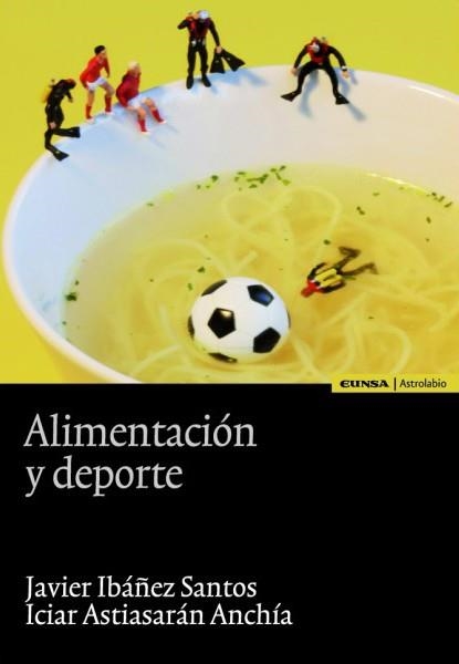 ALIMENTACION Y DEPORTE | 9788431326937 | IBAÑEZ, JAVIER; ASTIASARAN, ICIAR | Llibreria La Gralla | Librería online de Granollers