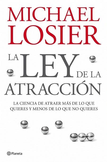 LEY DE LA ATRACCION, LA | 9788408076988 | LOSIER, MICHAEL | Llibreria La Gralla | Llibreria online de Granollers