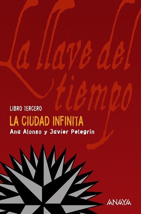 LLAVE DEL TIEMPO 3, LA. LA CIUDAD INFINITA | 9788466765244 | ALONSO, ANA; PELEGRIN, JAVIER | Llibreria La Gralla | Llibreria online de Granollers