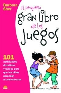 PEQUEÑO GRAN LIBRO DE LOS JUEGOS, EL | 9788497542845 | SHER, BARBARA | Llibreria La Gralla | Llibreria online de Granollers