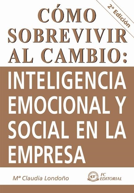 CÓMO SOBREVIVIR AL CAMBIO | 9788492735129 | LONDOÑO MATEUS, MARÍA CLAUDIA | Llibreria La Gralla | Llibreria online de Granollers