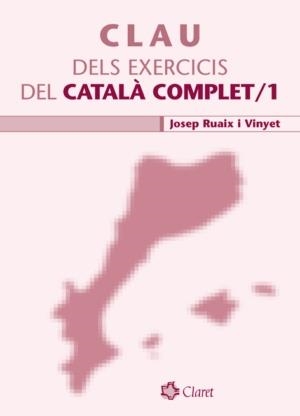 CLAU DELS EXERCICIS DEL CATALÀ COMPLET 1 | 9788498460988 | RUAIX I VINYET, JOSEP | Llibreria La Gralla | Llibreria online de Granollers