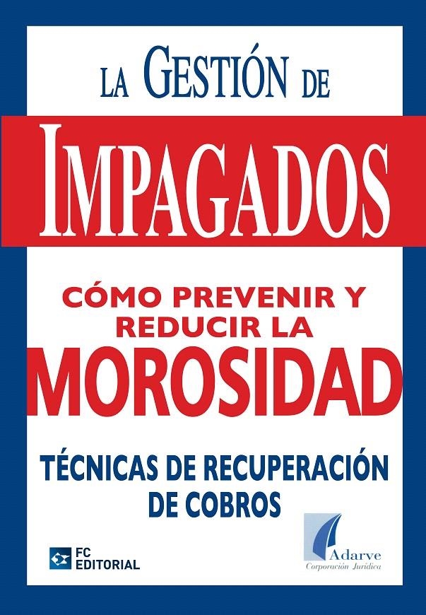 GESTION DE IMPAGADOS. COMO PREVENIR Y REDUCIR LA MOROSIDAD | 9788492735396 | Llibreria La Gralla | Llibreria online de Granollers