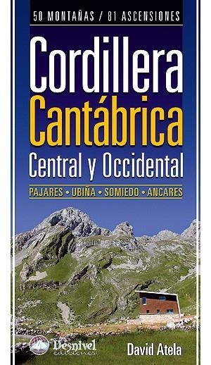 CORDILLERA CANTABRICA CENTRAL Y OCCIDENTAL. 50 MONTAÑAS Y 81 ASCENSIONES | 9788498291926 | ATELA, DAVID | Llibreria La Gralla | Librería online de Granollers