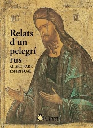 RELATS D'UN PELEGRI RUS AL SEU PARE ESPIRITUAL | 9788472631823 | Llibreria La Gralla | Llibreria online de Granollers