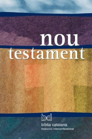 NOU TESTAMENT BCI TRADUCCIÓ INTERCONFESSIONAL | 9788498462821 | Llibreria La Gralla | Llibreria online de Granollers