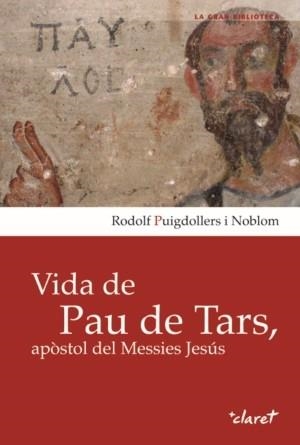 VIDA DE PAU DE TARS | 9788498464146 | PUIGDOLLERS, RODOLF | Llibreria La Gralla | Llibreria online de Granollers