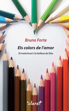 COLORS DE L'AMOR, ELS | 9788498464900 | FORTE, BRUNO | Llibreria La Gralla | Llibreria online de Granollers