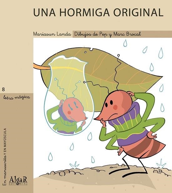 HORMIGA ORIGINAL, UNA (LETRA MAGICA,8) | 9788495722492 | LANDA, MARIASUN | Llibreria La Gralla | Llibreria online de Granollers