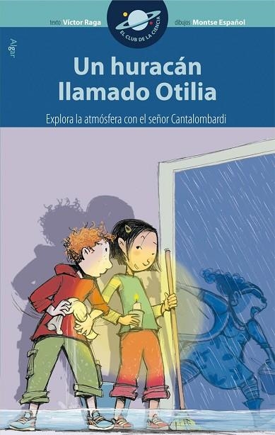 HURACAN LLAMADO OTILIA, UN (CLUB DE LA CIENCIA 2) | 9788498451030 | RAGA, VICTOR / ESPAÑOL, MONTSE | Llibreria La Gralla | Llibreria online de Granollers