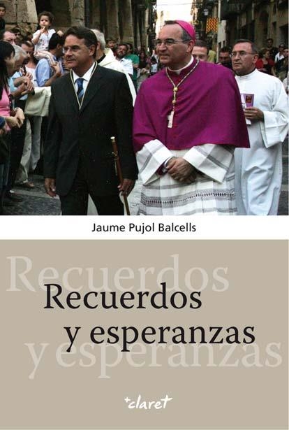 RECUERDOS Y ESPERANZAS | 9788498463248 | PUJOL, JAUME | Llibreria La Gralla | Librería online de Granollers