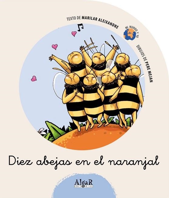 DIEZ ABEJAS EN EL NARANJAL (MI MUNDO Y YO) | 9788498450873 | ALEIXANDRE, MARILAR | Llibreria La Gralla | Librería online de Granollers