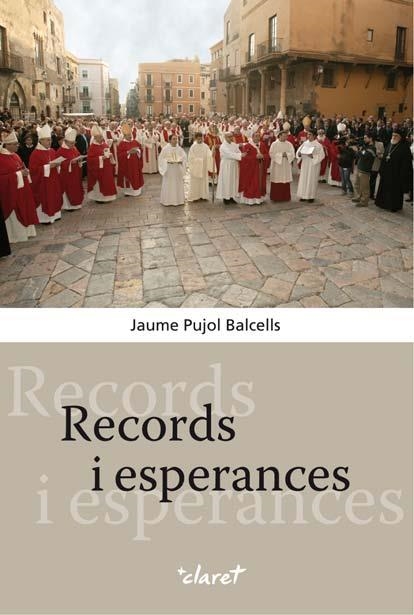 RECORDS I ESPERANCES | 9788498463231 | PUJOL, JAUME | Llibreria La Gralla | Librería online de Granollers