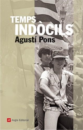 TEMPS INDOCILS | 9788496521636 | PONS, AGUSTI | Llibreria La Gralla | Librería online de Granollers