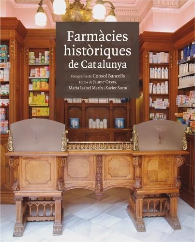 FARMACIES HISTORIQUES DE CATALUNYA | 9788496970151 | Llibreria La Gralla | Llibreria online de Granollers