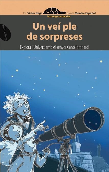 VEI PLE DE SORPRESES, UN (TORTUGA SETCIENCIES, 1) | 9788496726413 | RAGA, VICTOR; ESPAÑOL, MONTSE | Llibreria La Gralla | Llibreria online de Granollers