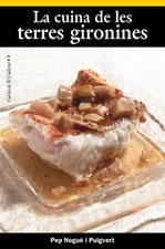 CUINA DE LES TERRES GIRONINES, LA (EL CULLEROT 9) | 9788489890961 | NOGUE I PUIGVERT, PEP | Llibreria La Gralla | Librería online de Granollers