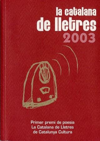 CATALANA DE LLETRES 2003, LA -PRIMER PREMI DE POESIA- | 9788496035867 | VV.AA | Llibreria La Gralla | Llibreria online de Granollers