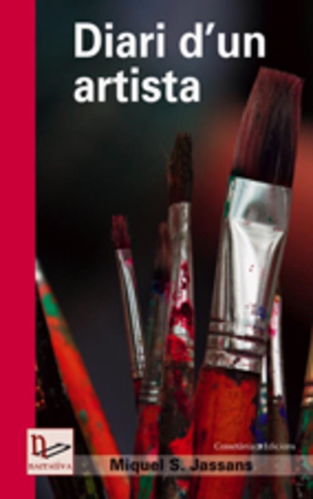 DIARI D'UN ARTISTA (NARRATIVA, 55) | 9788497912532 | JASSANS, MIQUEL S. | Llibreria La Gralla | Llibreria online de Granollers