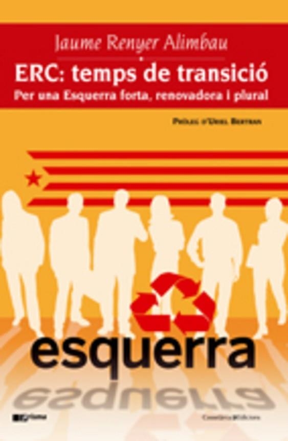 ERC TEMPS DE TRANSICIO | 9788497913744 | RENYER ALIMBAU, JAUME | Llibreria La Gralla | Llibreria online de Granollers