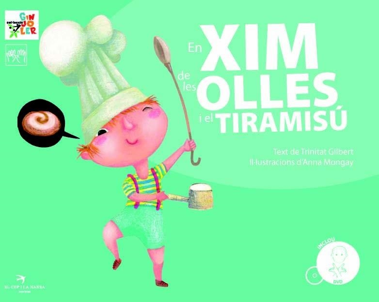 XIM DE LES OLLES I EL TIRAMISÚ, EN (+ CD) | 9788492745197 | GILBERT, TRINITAT / MONGAY, ANNA (IL.) | Llibreria La Gralla | Llibreria online de Granollers