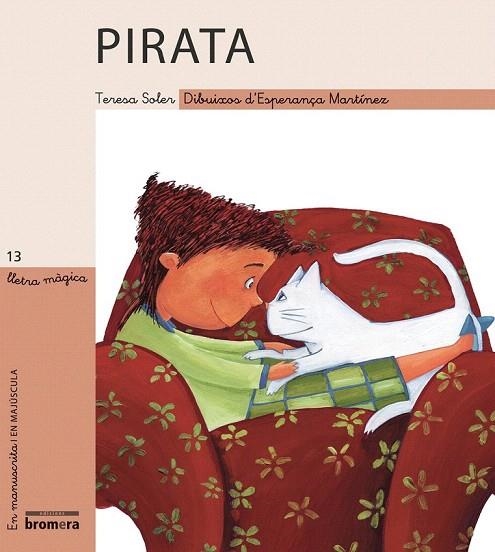 PIRATA (LLETRA MAGICA, 13) | 9788476609422 | SOLER, TERESA | Llibreria La Gralla | Librería online de Granollers