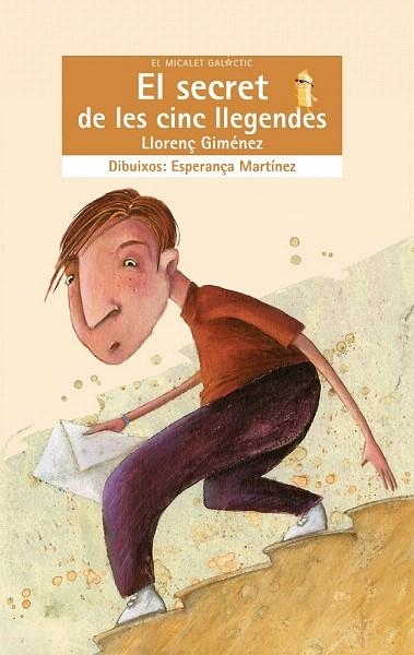 SECRET DE LES CINC LLEGENDES, EL (MICALET GALACTIC, 127) | 9788498240184 | GIMENEZ, LLORENÇ | Llibreria La Gralla | Llibreria online de Granollers