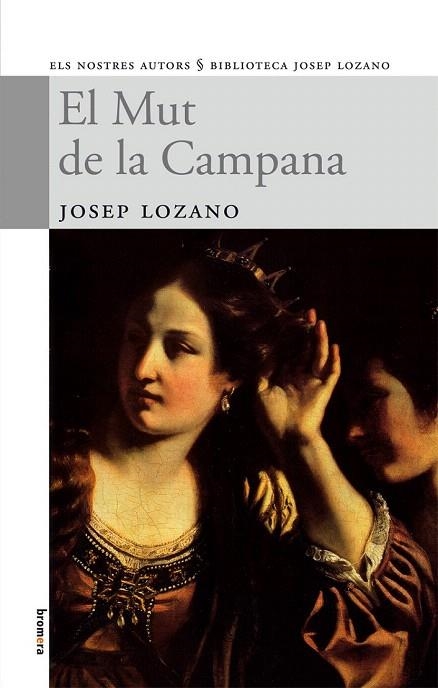 MUT DE LA CAMPANA, EL (NOSTRES AUTORS 52) | 9788498242119 | LOZANO, JOSEP | Llibreria La Gralla | Llibreria online de Granollers