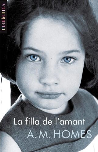 FILLA DE L'AMANT, LA (L'ECLECTICA, 158) | 9788498243536 | HOMES, A.M. | Llibreria La Gralla | Llibreria online de Granollers