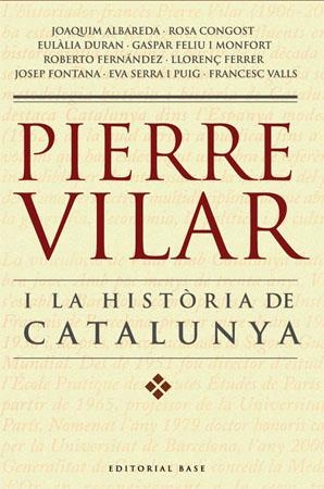 PIERRE VILAR I LA HISTORIA DE CATALUNYA | 9788485031702 | VV.AA | Llibreria La Gralla | Llibreria online de Granollers