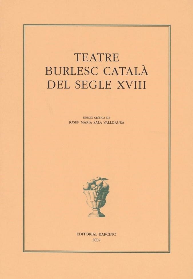 TEATRE BURLESC CATALA DEL SEGLE XVIII | 9788472267237 | SALA VALLDAURA, JOSEP MARIA | Llibreria La Gralla | Librería online de Granollers