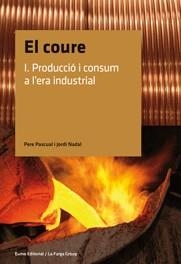 COURE, EL. I PRODUCCIO I CONSUM A L'ERA INDUSTRIAL | 9788497662796 | PASCUAL, PERE; NADAL, JORDI | Llibreria La Gralla | Llibreria online de Granollers