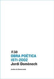 OBRA POETICA 1971-2002 JORDI DOMENECH | 9788497662871 | DOMENECH, JORDI | Llibreria La Gralla | Llibreria online de Granollers