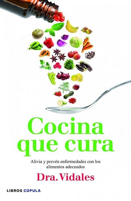 COCINA QUE CURA. ALIVIA Y PREVÉN ENFERMEDADES CON LOS ALIMENTOS ADECUADOS | 9788448005696 | VIDALES AZNAR, MARIA CONCEPCION | Llibreria La Gralla | Llibreria online de Granollers