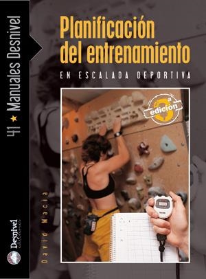 PLANIFICACION DEL ENTRENAMIENTO EN ESCALADA DEPORTIVA | 9788495760678 | MACIA, DAVID | Llibreria La Gralla | Llibreria online de Granollers