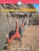 ESCALADA EN BLOQUE (MANUALES DESNIVEL) | 9788495760296 | DEL CAMPO ALLENDE, HECTOR | Llibreria La Gralla | Llibreria online de Granollers