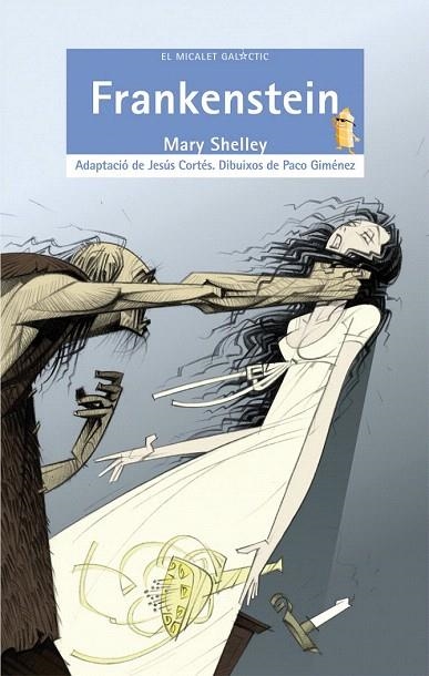 FRANKENSTEIN (EL MICALET GALACTIC, 138) | 9788498242942 | SHELLEY, MARY WOLLSTONECRAFT (1797-1851) | Llibreria La Gralla | Llibreria online de Granollers