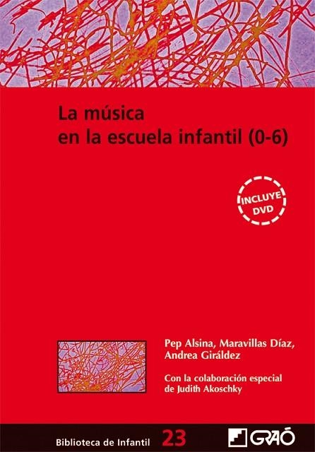 MUSICA EN LA ESCUELA INFANTIL (0-6 AÑOS), LA | 9788478276363 | ALSINA, PEP / ... | Llibreria La Gralla | Llibreria online de Granollers