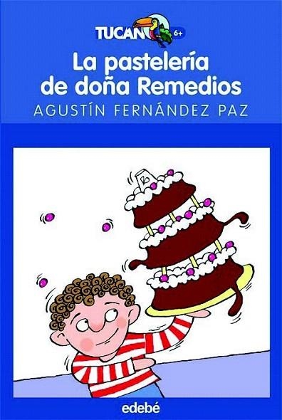 PASTELERIA DE DOÑA REMEDIOS, LA (TUCAN AZUL 16) | 9788423688630 | FERNANDEZ PAZ, AGUSTIN | Llibreria La Gralla | Llibreria online de Granollers