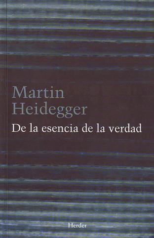 DE LA ESENCIA A LA VERDAD | 9788425424892 | HEIDEGGER, MARTIN | Llibreria La Gralla | Llibreria online de Granollers